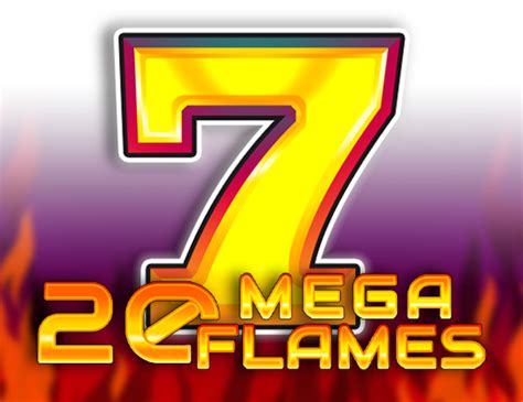 20 Mega Flames Bwin
