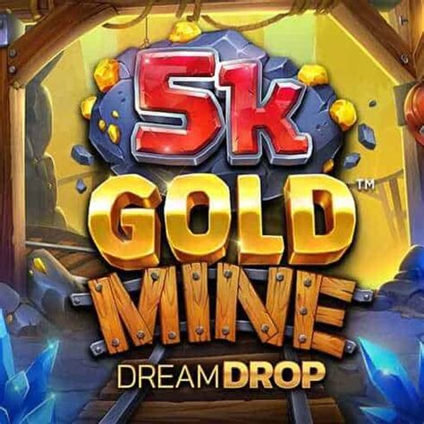 5k Gold Mine Dream Drop Betano