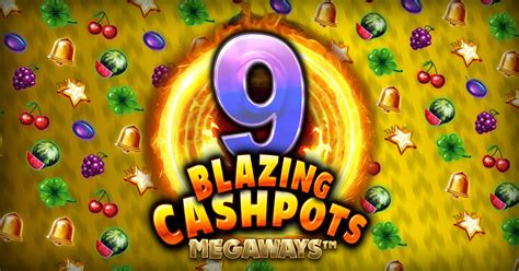 9 Blazing Cashpots Bwin