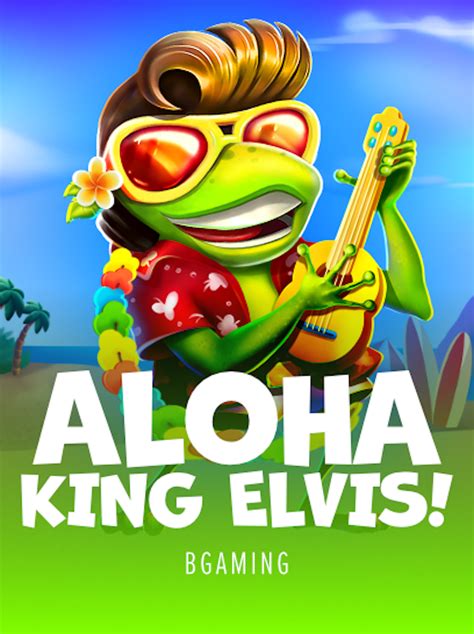 Aloha King Elvis Betfair