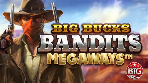 Big Bucks Bandits Megaways Netbet