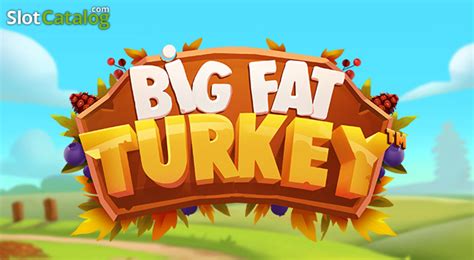 Big Fat Turkey Review 2024