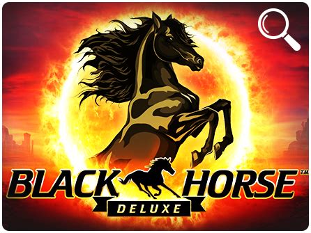 Black Horse Deluxe Review 2024