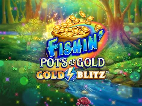 Fishin Pots Of Gold Gold Blitz Leovegas