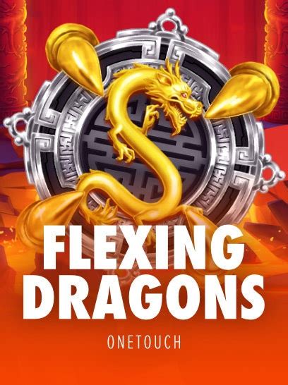 Flexing Dragons Betsul