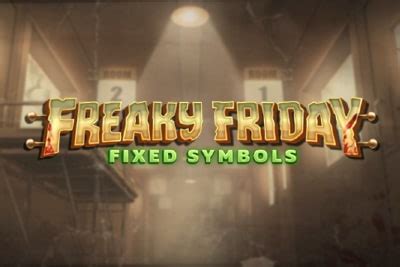 Freaky Friday Fixed Symbols Bwin