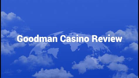 Goodman Casino Review