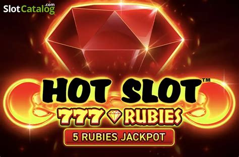 Hot Slot 777 Rubies Bet365