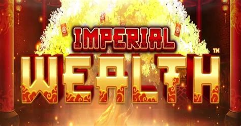 Imperial Wealth Blaze