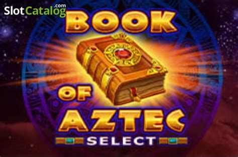Jogar Book Of Aztec Select Com Dinheiro Real