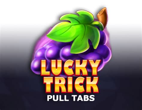 Jogar Lucky Trick Pull Tabs Com Dinheiro Real