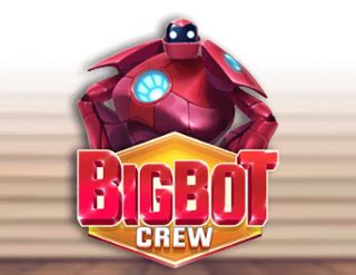 Jogue Bigbot Crew Online