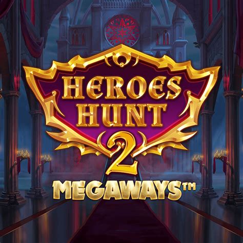 Jogue Heroes Hunt 2 Megaways Online
