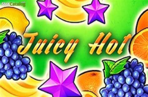 Juicy Hot Slot Gratis