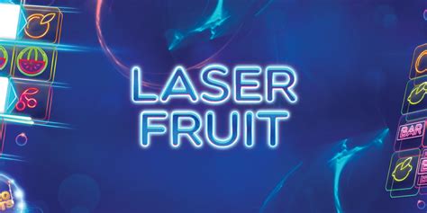 Laser Fruit Review 2024