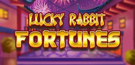 Lucky Rabbit Fortunes Review 2024