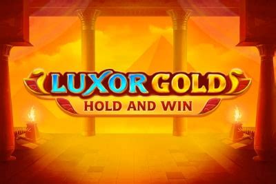 Luxor Gold Hold And Win Blaze