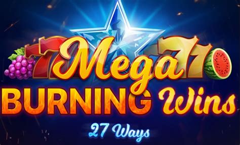 Mega Burning Wins 27 Ways 888 Casino