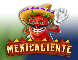 Mexicallente Bodog