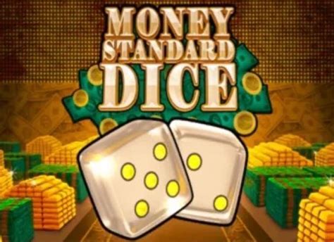 Money Standard Dice Slot - Play Online