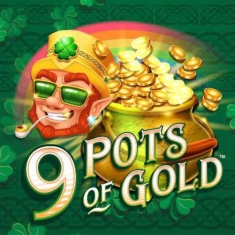 Play 9 Pots Of Gold Slot