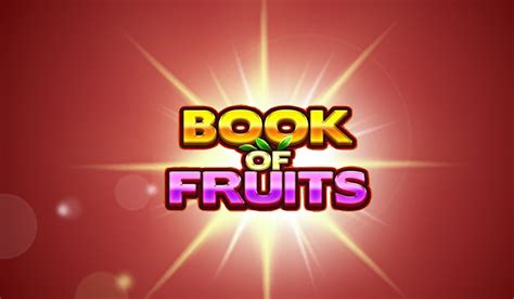 Play Book Of Fruits Slot
