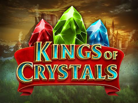 Play Kings Of Crystals Slot