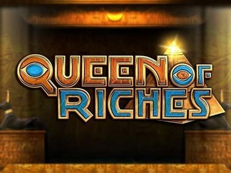 Play Queen Of Riches Slot