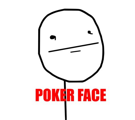 Poker Face Meme Que Significa