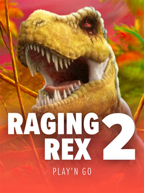 Raging Rex 2 Betsul