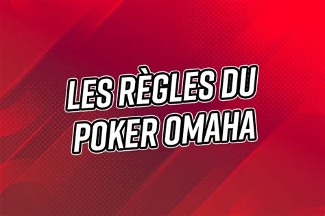 Regle Du Poker Omaha Com Limite De Pote