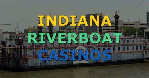 Riverboat Casino Em Indiana