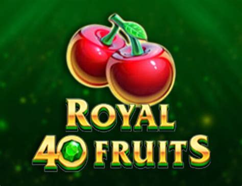 Royal 40 Fruits Betano