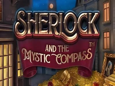 Sherlock And The Mystic Compass Brabet