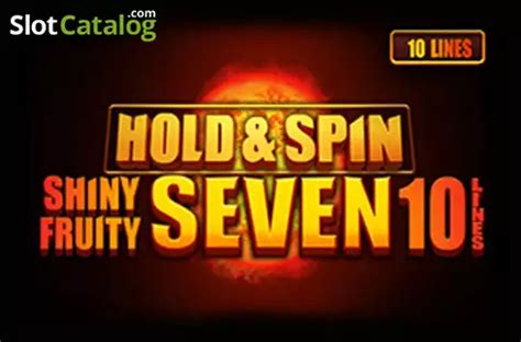 Shiny Fruity Seven 10 Lines Hold And Spin Betway
