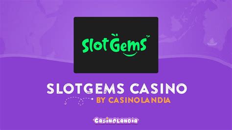 Slotgems Casino