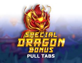 Special Dragon Bonus Pull Tabs Parimatch