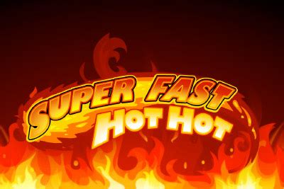 Super Fast Hot Hot Review 2024