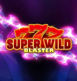 Super Wild Blaster Slot Gratis