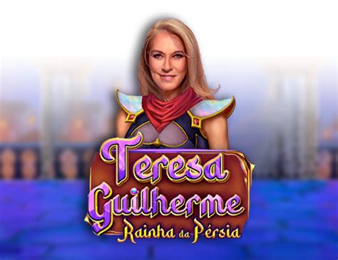 Teresa Guilherme Rainha Da Persia Blaze