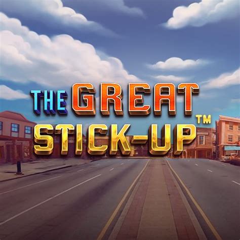 The Great Stick Up Slot - Play Online