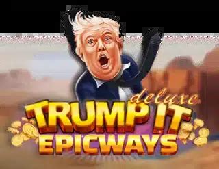 Trump It Epicways Netbet